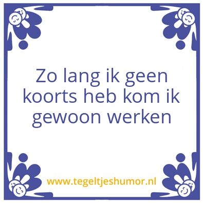 Tegeltje: Koorts