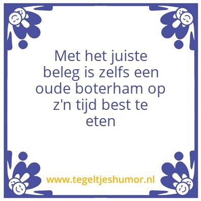 Tegeltje: Henk’s wijsheden