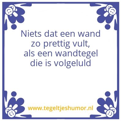 Tegeltje: volgeluld