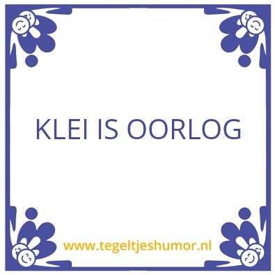 Tegeltje: Klei