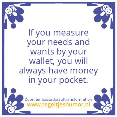 Tegeltje: Money in your pocket.