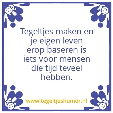 Tegeltje: tijd teveel