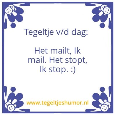 Tegeltje: Mailtje Gestopt