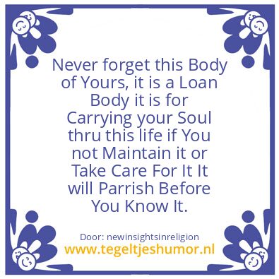 Tegeltje: your body.