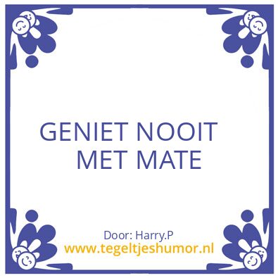 Tegeltje: Geniet