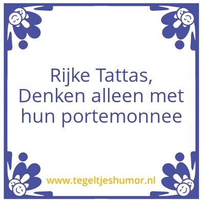 Tegeltje: Rijke Tattas