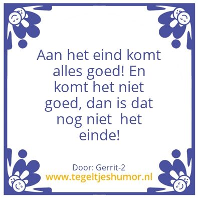 Tegeltje: Het Einde? Nee hoor!