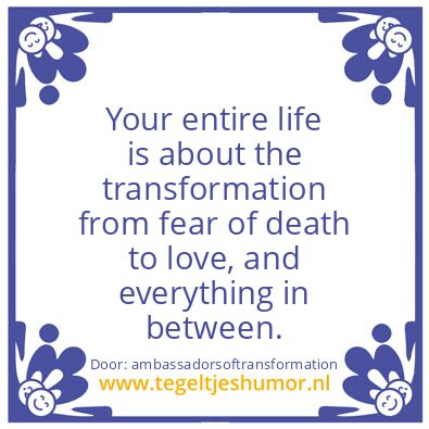 Tegeltje: Your entire life