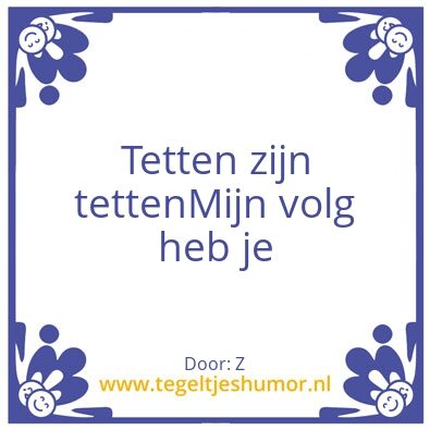Tegeltje: *