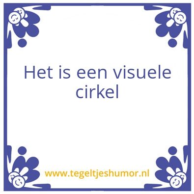 Tegeltje: Visuele cirkel