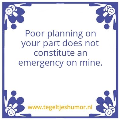 Tegeltje: Poor planning