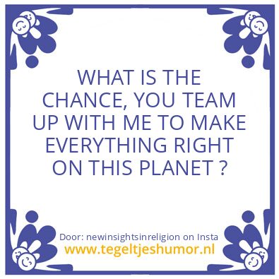 Tegeltje: WHAT IS THE CHANCE ?