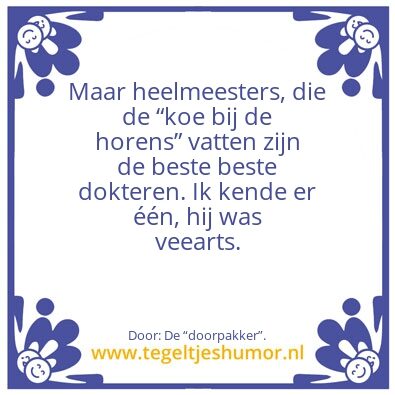 Tegeltje: Maar heelmeestersâ€¦