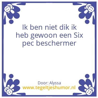 Tegeltje: Dik