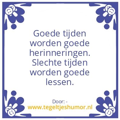 Tegeltje: goede en slechte tijden