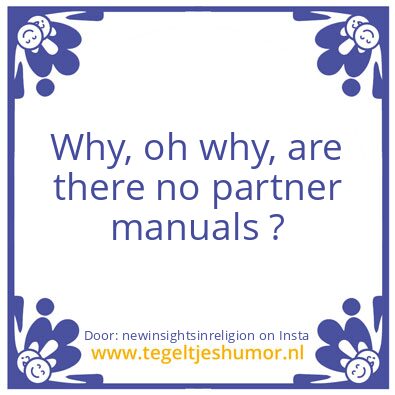 Tegeltje: Why, oh why,