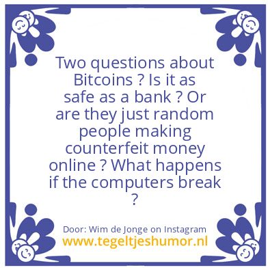Tegeltje: questions about Bitcoins