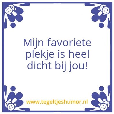 Tegeltje: Bij jou