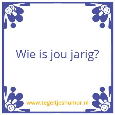 Tegeltje: Wie