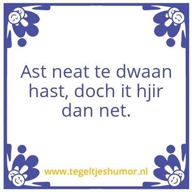 Tegeltje: Dwaan