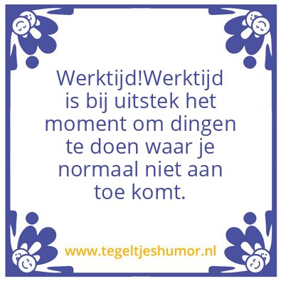 Tegeltje: Werktijd