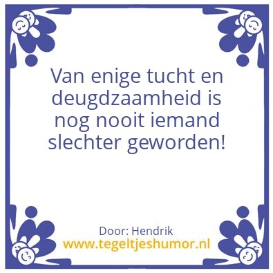 Tegeltje: deugd