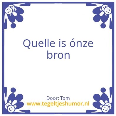Tegeltje: Quelle