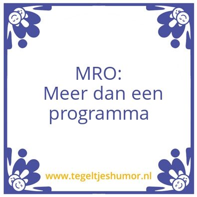 Tegeltje: MRO