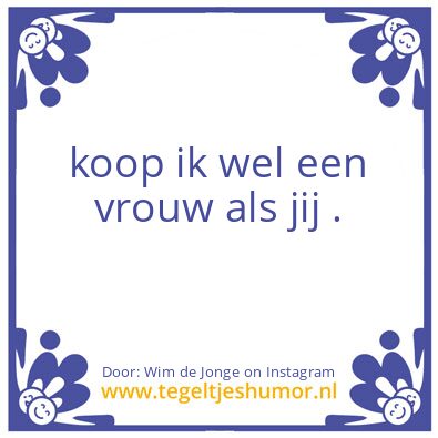 Tegeltje: als ik gemekker wilt horen..