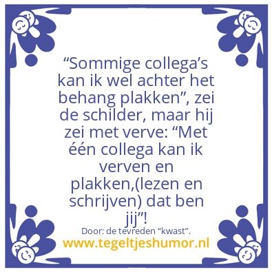 Tegeltje: Beste collega.