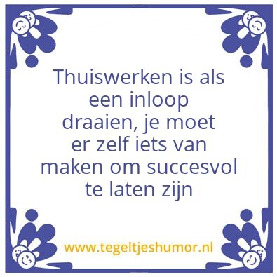 Tegeltje: Thuiswerken