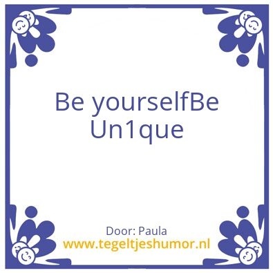 Tegeltje: Be yourself