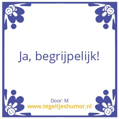 Tegeltje: begrijpelijk