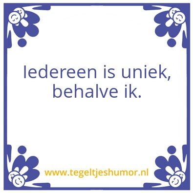 Tegeltje: uniek