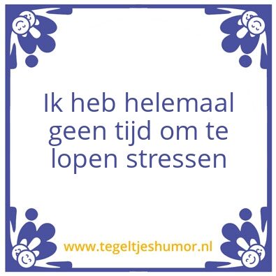 Tegeltje: stress