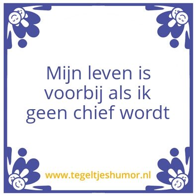 Tegeltje: chief 1