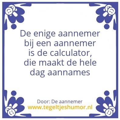 Tegeltje: Spreuk aannemer