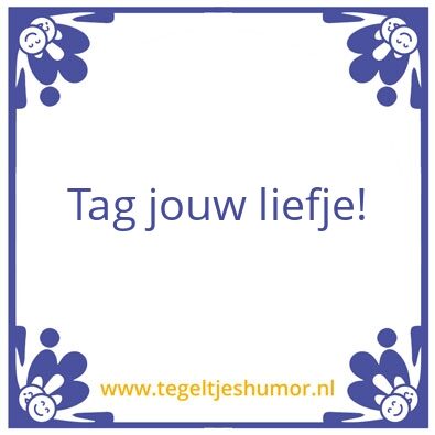 Tegeltje: Liefje