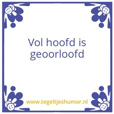 Tegeltje: vol hoofd