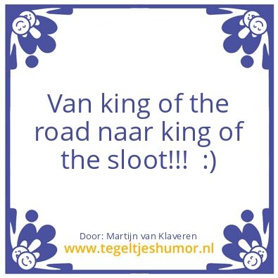 Tegeltje: King of the sloot