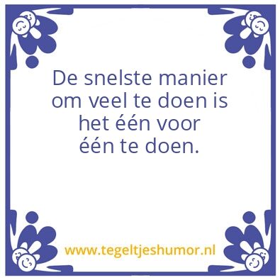 Tegeltje: Ã‰Ã©n voor Ã©Ã©n