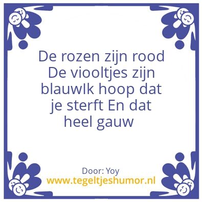 Tegeltje: Ahahahhahahh sterf
