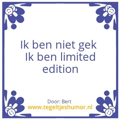 Tegeltje: Limited Edition