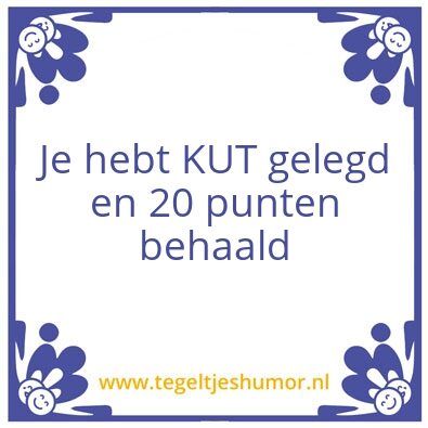 Tegeltje: Kut