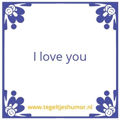Tegeltje: Grapjes van me