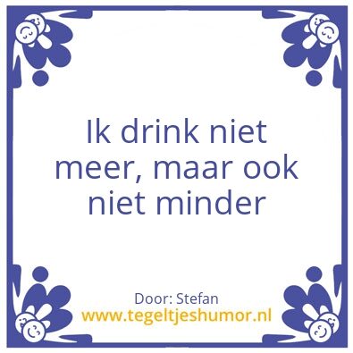 Tegeltje: Niet meer drinken