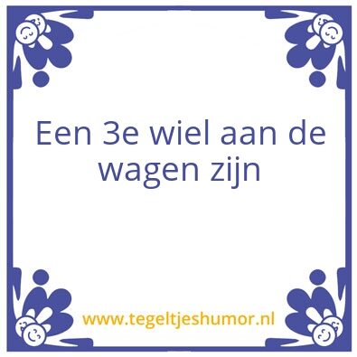 Tegeltje: 3e wiel