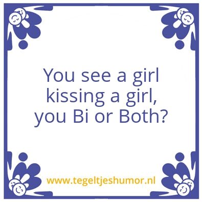 Tegeltje: Bi or both