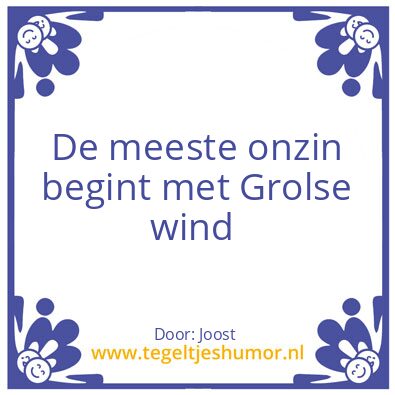Tegeltje: Grolde wind