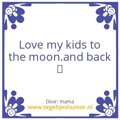 Tegeltje: houden van mijn Kids